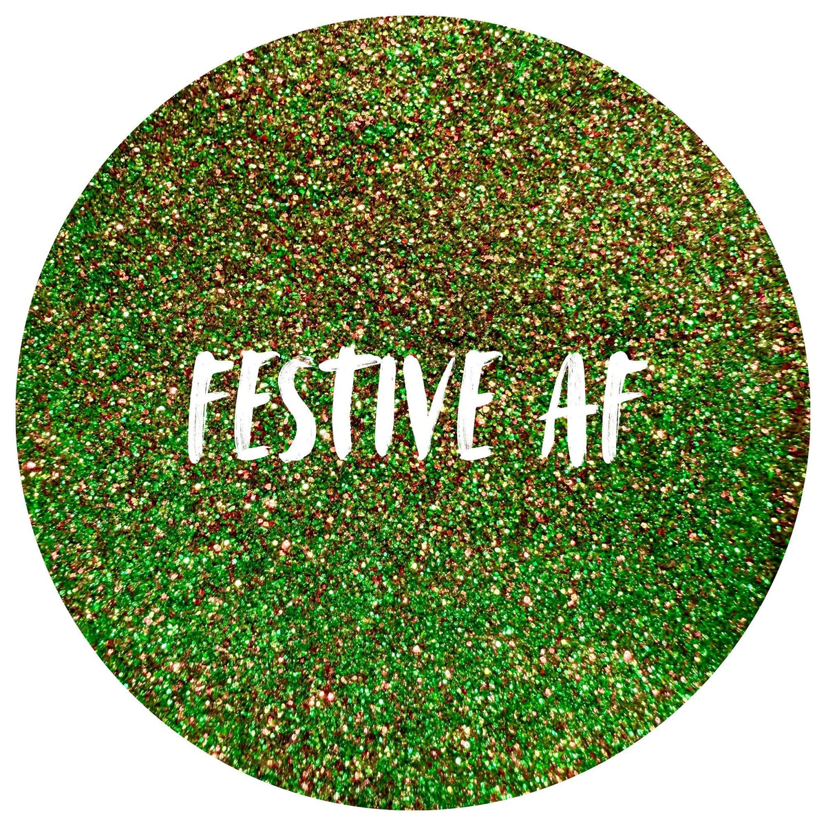 Festive AF | Handmade Custom Glitter Mix | Fine, Chunky, Holographic & Specialty Glitter | Craft Glitter | .5 oz, 1 oz, 2 oz