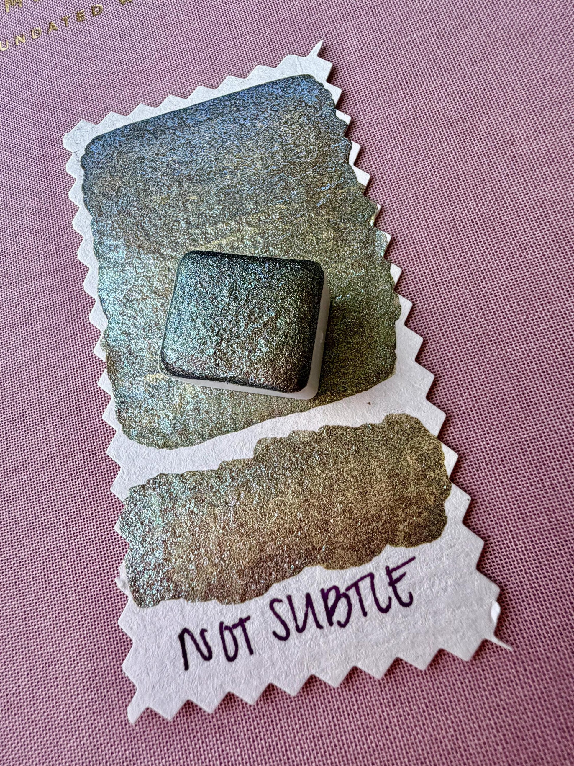Not Subtle | Handmade Watercolors | Handmade Paint | Calligraphy | Lettering | Colorshift | Artist Paints | Watercolor Artist