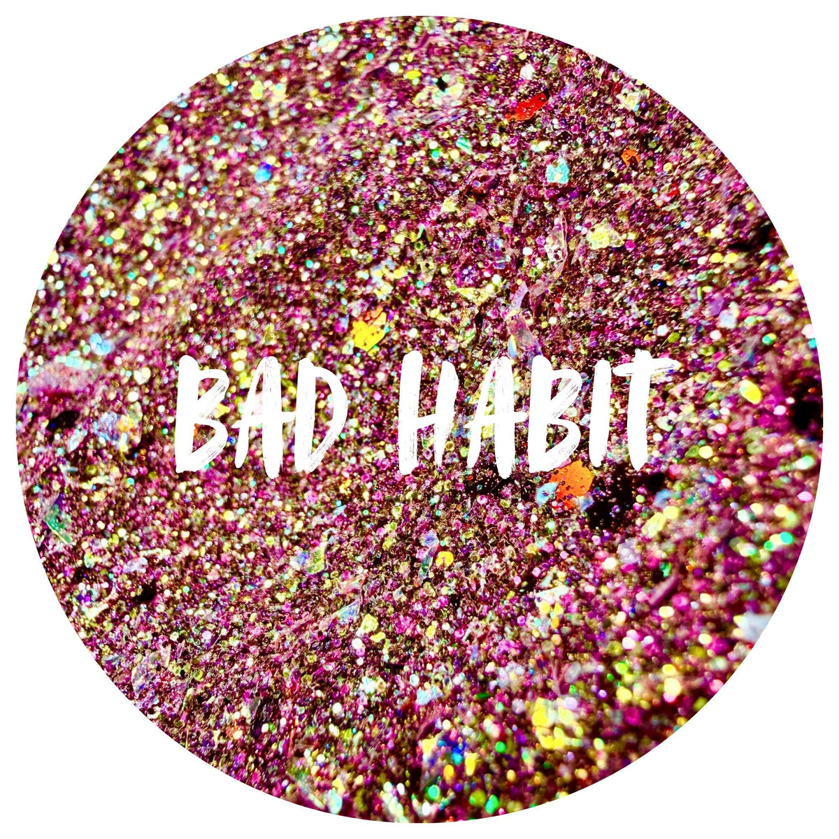 Bad Habit | Handmade Custom Glitter Mix | Fine, Chunky, Holographic & Specialty Glitter | Craft Glitter | .5 oz, 1 oz, 2 oz