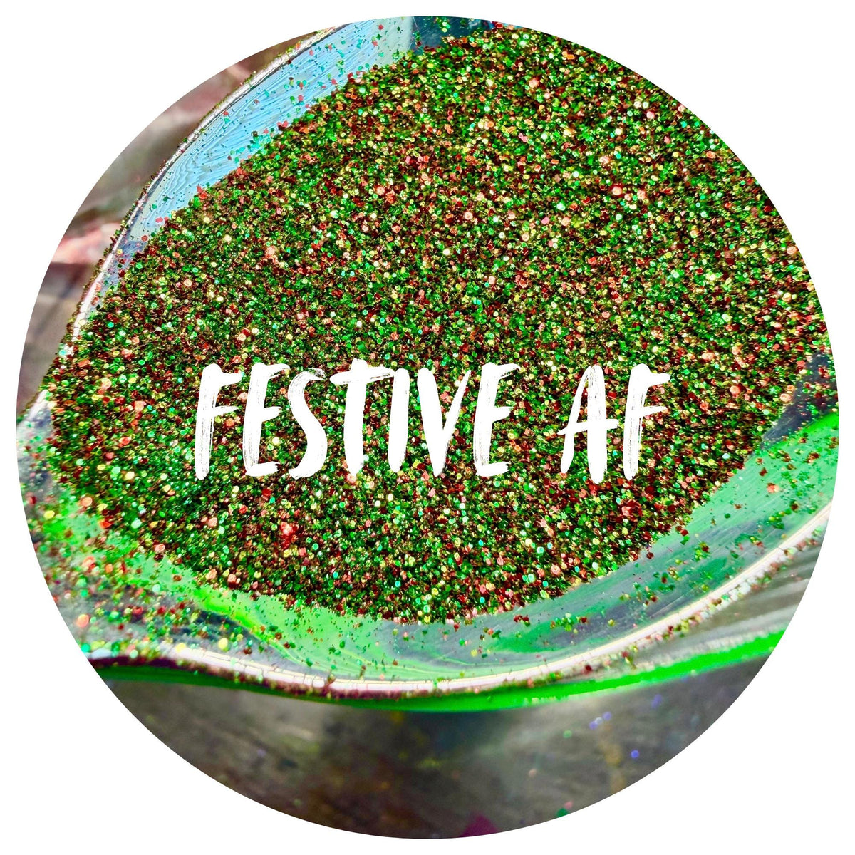 Festive AF | Handmade Custom Glitter Mix | Fine, Chunky, Holographic & Specialty Glitter | Craft Glitter | .5 oz, 1 oz, 2 oz