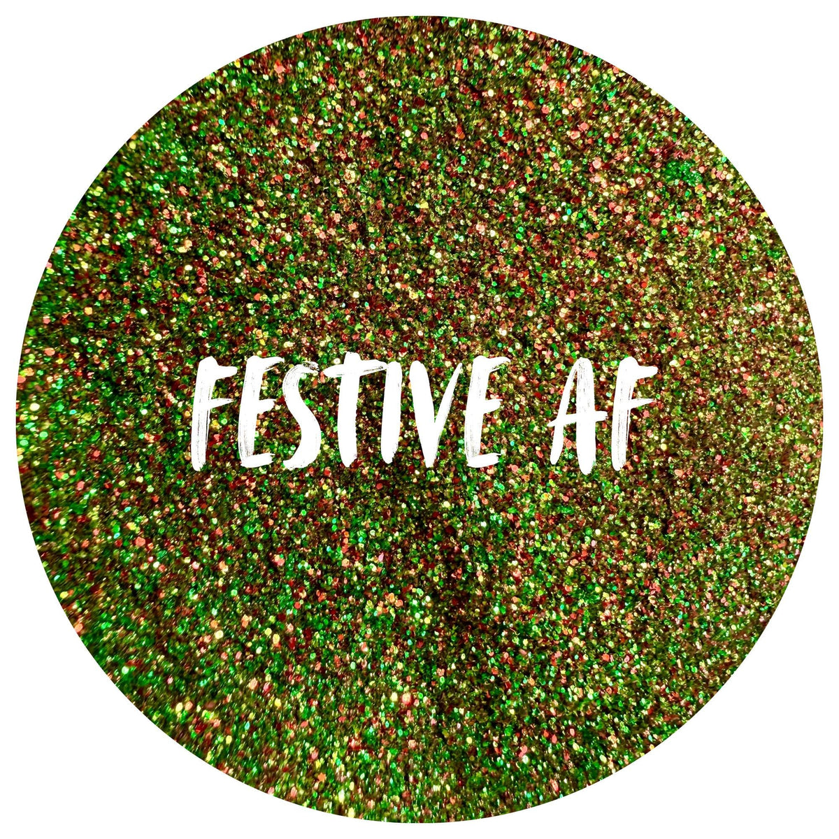 Festive AF | Handmade Custom Glitter Mix | Fine, Chunky, Holographic & Specialty Glitter | Craft Glitter | .5 oz, 1 oz, 2 oz