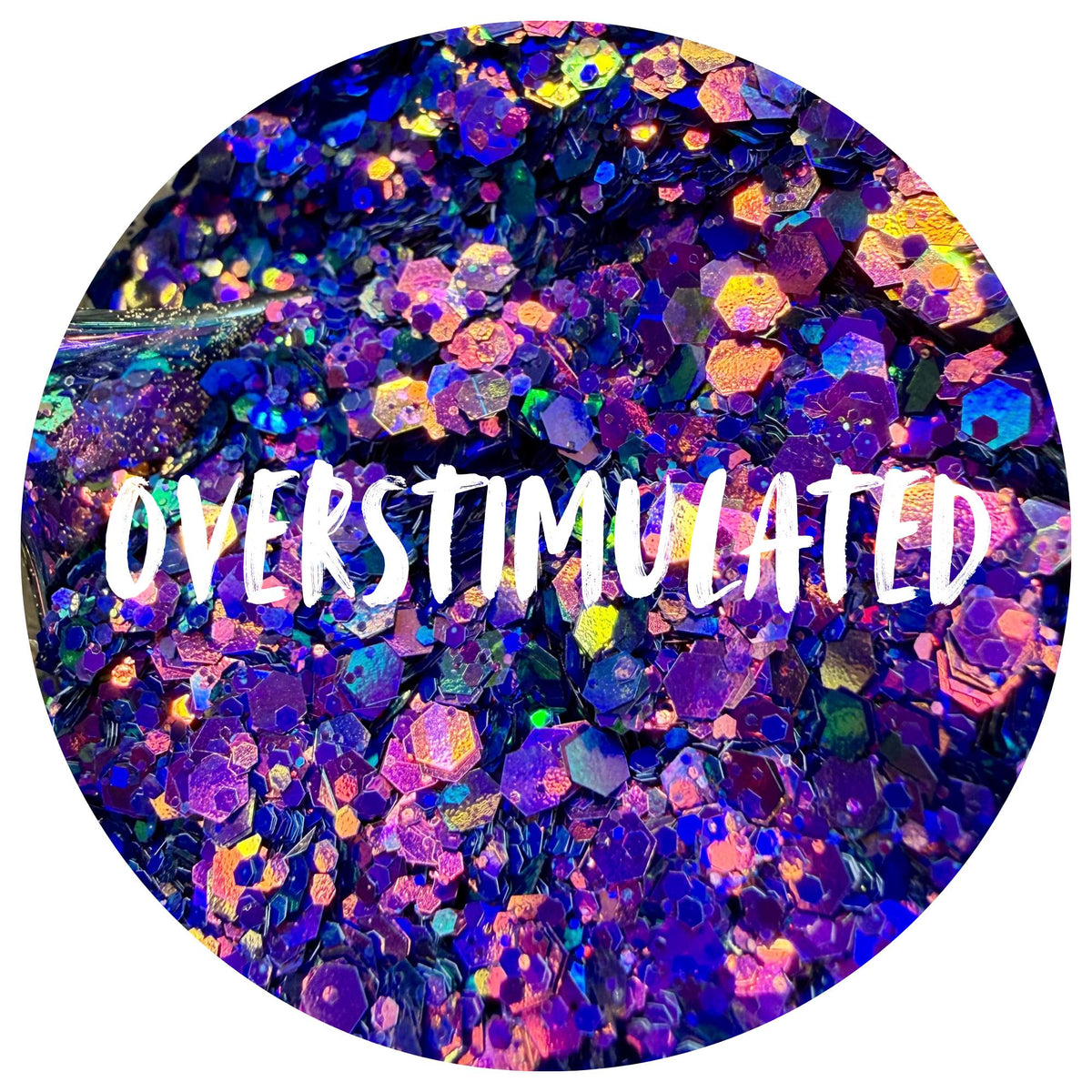 Overstimulated | Handmade Custom Glitter Mix | Fine, Chunky, Holographic & Specialty Glitter | Craft Glitter | .5 oz, 1 oz, 2 oz