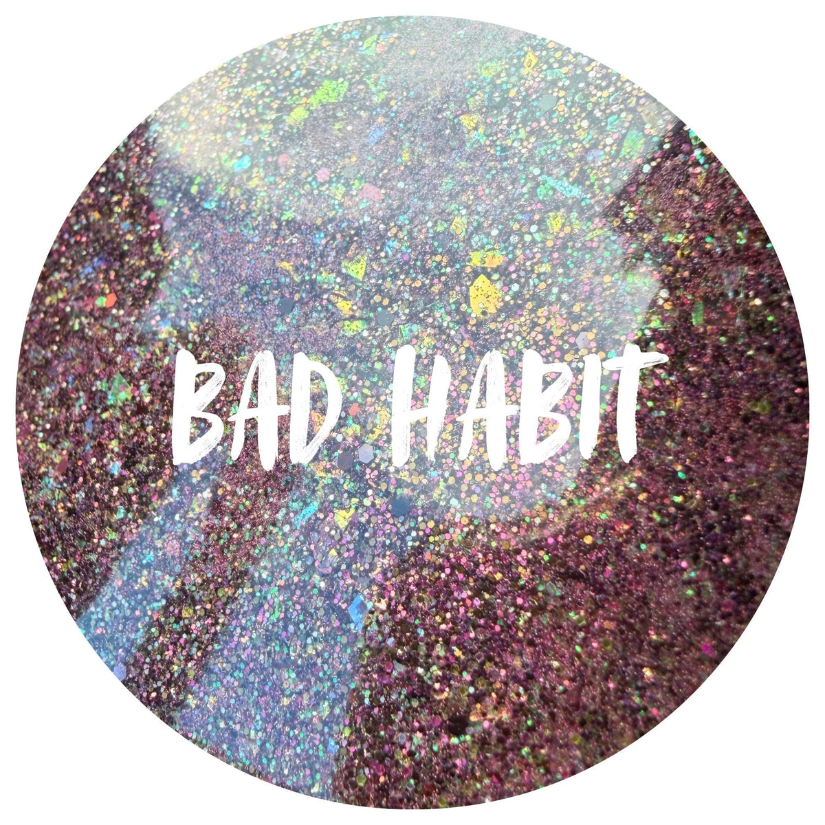 Bad Habit | Handmade Custom Glitter Mix | Fine, Chunky, Holographic & Specialty Glitter | Craft Glitter | .5 oz, 1 oz, 2 oz