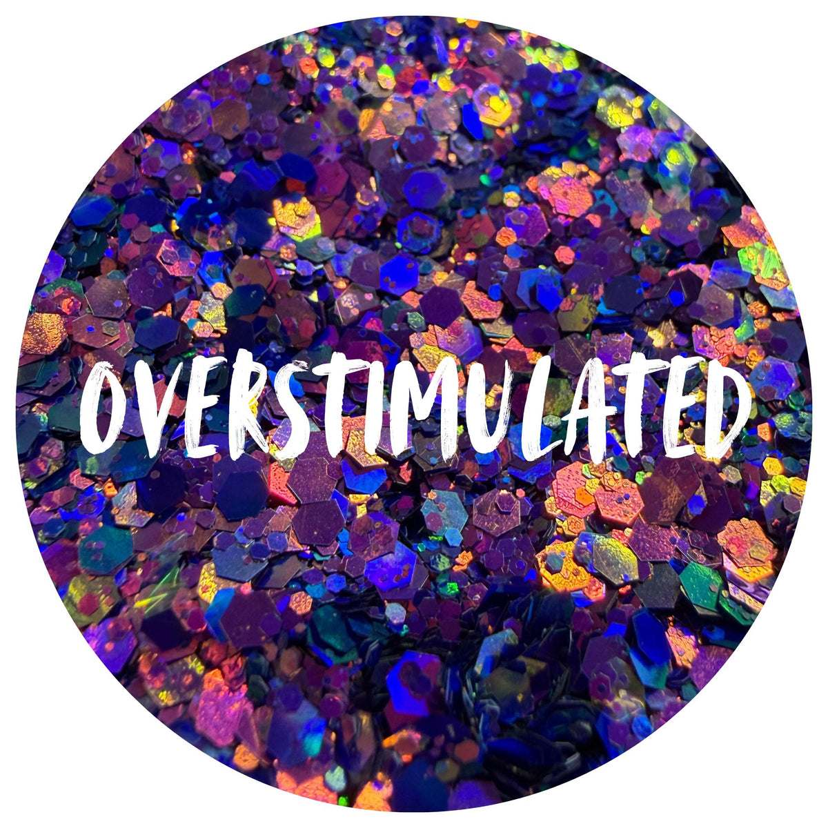 Overstimulated | Handmade Custom Glitter Mix | Fine, Chunky, Holographic & Specialty Glitter | Craft Glitter | .5 oz, 1 oz, 2 oz